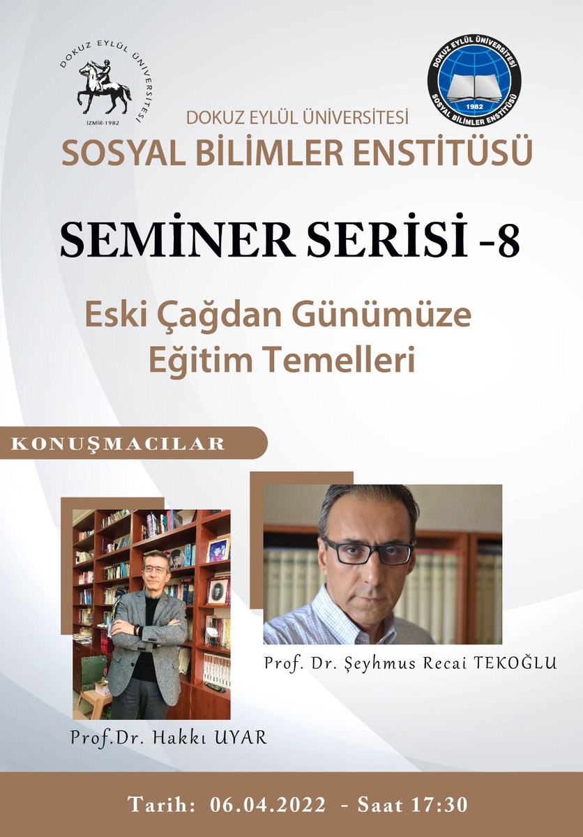 DEU_SBE's tweet photo. Enstitümüzün Seminer Serisi’nin 8.’si Prof. Dr. Hakkı UYAR ve Prof. Dr. Şeyhmus Recai TEKEOĞLU tarafından  06.04.2022 Saat: 17:30’da Zoom üzerinden gerçekleştirilecektir. Toplantıya ait afiş ve katılım bilgileri aşağıdadır. https://t.co/bPqdxGXg3h