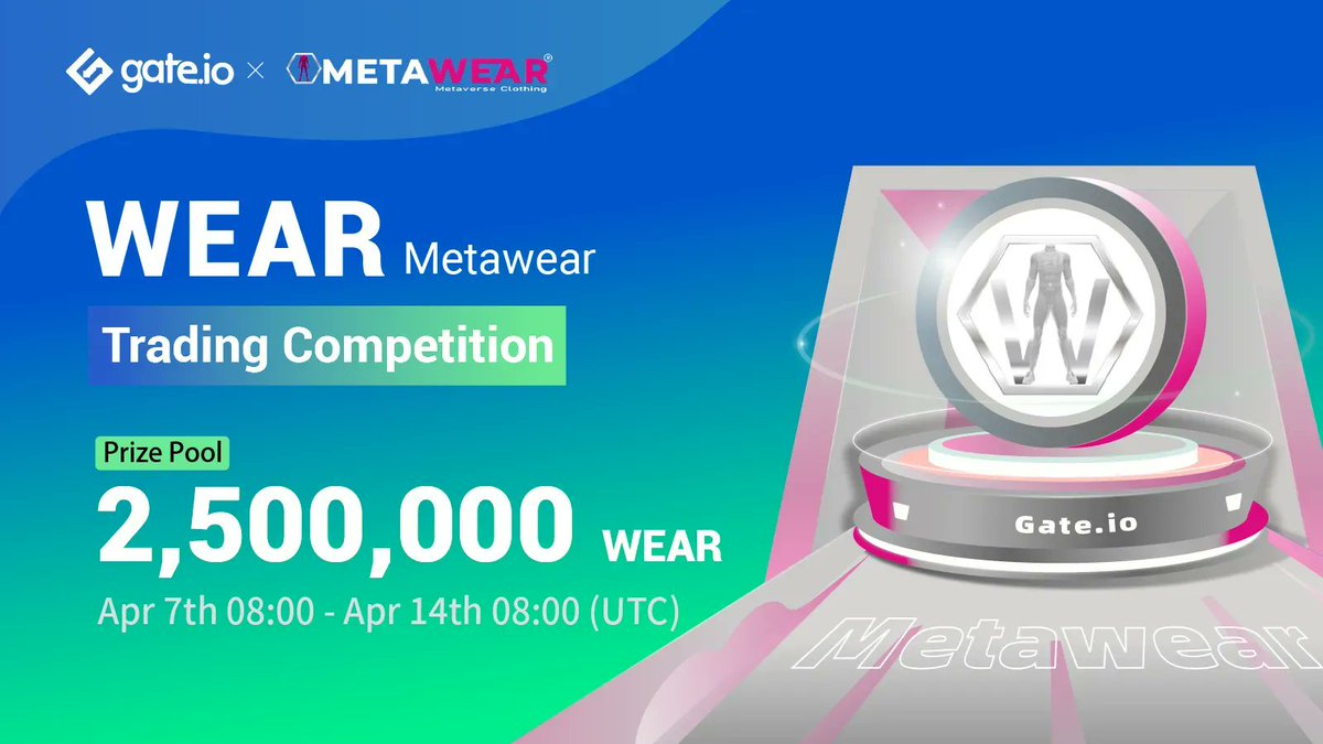 The Fashion Bridge Between Two Worlds <a href="/metaweartoken/">MetaWear®</a> Join  $WEAR Trading Competition&amp;Win 2,500,000 $WEAR

⏰Apr 7-14,08:00 UTC

GIVEAWAY
✅Follow @gate_io <a href="/metaweartoken/">MetaWear®</a>
✅Like&amp;RT
20 lucky users will share 83,400 $WEAR

Join:gate.io/article/26068?…
Details:gate.io/article/26068/…