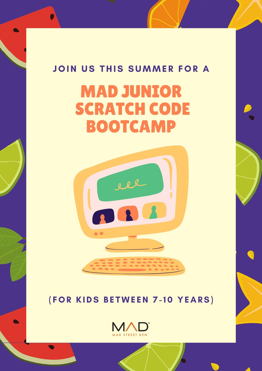 MadStreetDen's tweet photo. Hello, #MADCommunity ๐ข
This summer, we're launching our first ever MAD Junior Scratch Code Bootcamp, for kids aged 7-10! An easy-to assimilate, intro to coding camp by our #MADsters. Interested? Register here: https://t.co/H1Zr73b9kL
We will reach out to you with more details! https://t.co/dF2L5QF5OS