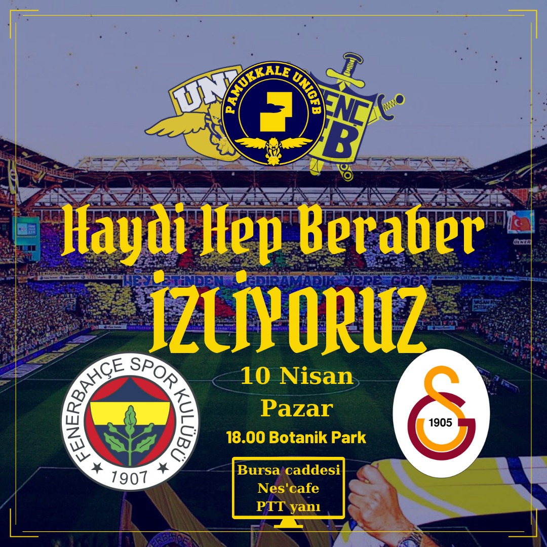 PamukkaleUNIGFB's tweet photo. FENERBAHÇE'MİZ - galatasaray maçını hep beraber Nes'Cafe de izliyoruz. Bizimle olmak isteyen tüm kardeşlerimizi saat 18:00'da botanik parka bekliyoruz.

#kampuslerinsahibi
#UNIGFB https://t.co/E4PdedekCX