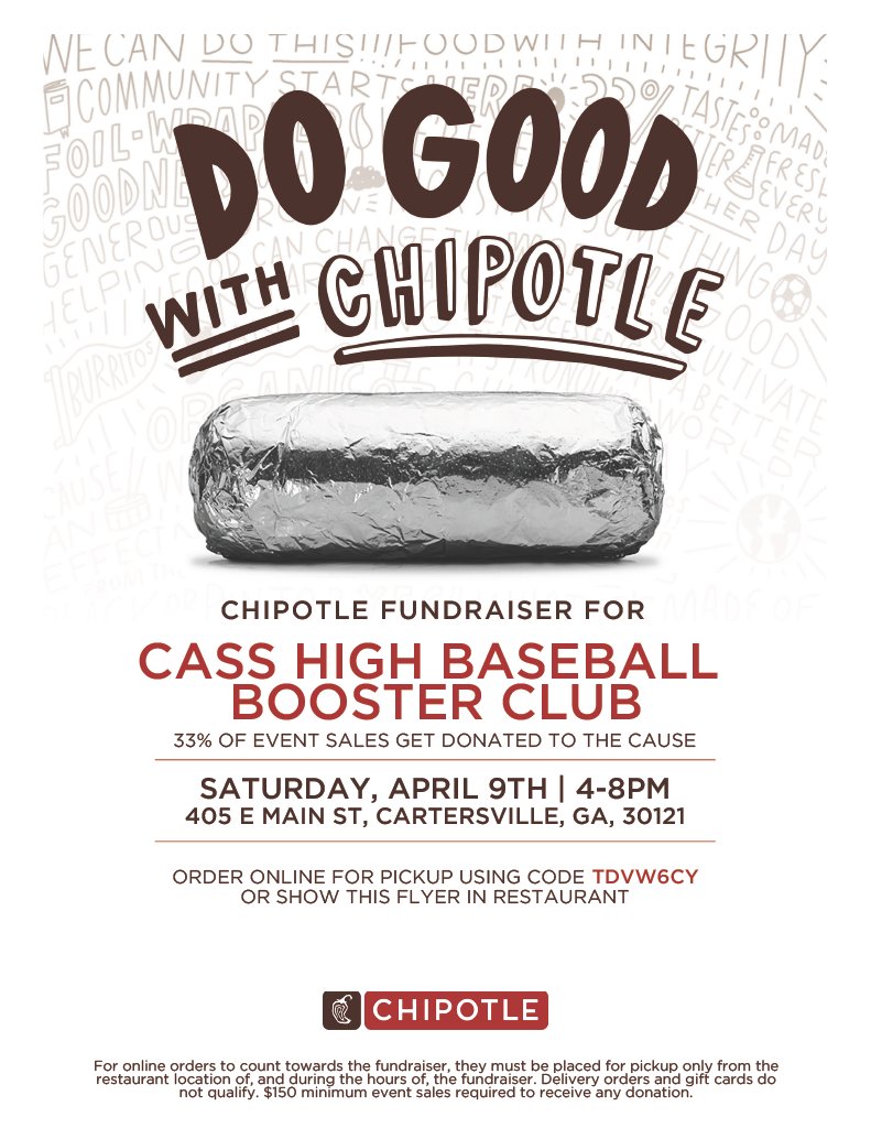 CassBaseball's tweet image. Support the Cass Baseball Program and get some good food by going to Chipotle in Cartersville this Saturday (4/9) from 4:00-8:00. Show the flyer below in the restaurant or order online using the code on the flyer. Chipotle will donate 33% of event sales to the baseball program.