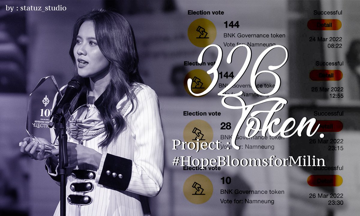 statuz_studio's tweet photo. Project : “ #HopeBloomsforMilin ”
` Projects for Support GE3
Vote #NamneungBNK48 : 326 TOKEN
( ขอบคุณทุกท่านนะคะ - ♥︎ )
ของโดเนทโปรเจ็ค จะอัพเดทเรื่อยๆ ค่ะ
#comtus #BNK48 https://t.co/kf0yVZ3VyK