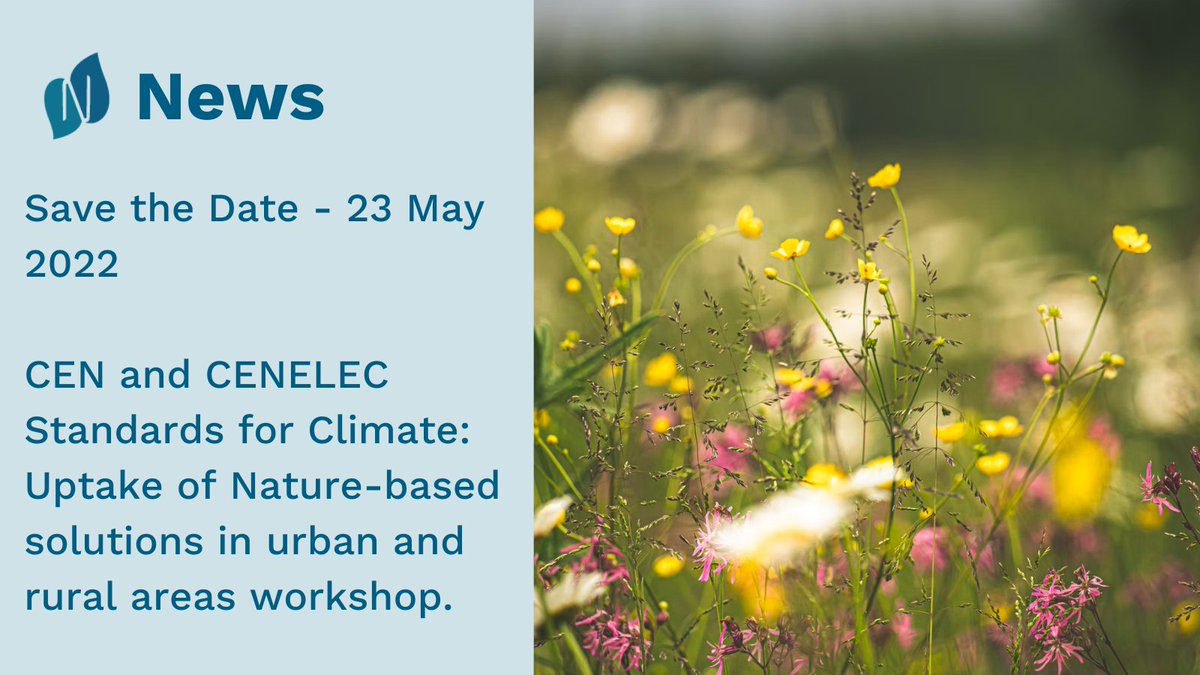 NetworkNatureEU's tweet photo. 🎉Save the Date - 23 May 2022🎉
CEN and CENELEC Standards for Climate: Uptake of Nature-based solutions in urban and rural areas workshop.
#Standards4Climate
@Standards4EU
Find out more: https://t.co/ZK8cg3Qnvn https://t.co/X49FadTmLA