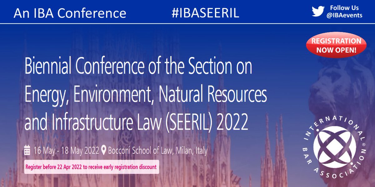 Register by 22 APR to for an early registration discount for ‘Biennial Conference of the Section on Energy, Environment, Natural Resources &amp; Infrastructure #Law (SEERIL) 2022' 

📆 16-18 May 🌏 Milan, Italy 

Registration Open ➡ bit.ly/IBASEERIL16-18…

#IBASEERIL