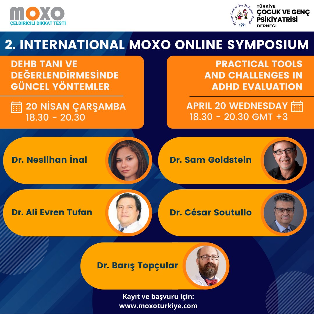 2. Uluslararası Moxo Online Sempozyumu
Türkiye Çocuk ve Genç Psikiyatrisi Derneği katkılarıyla
“DEHB tanı ve değerlendirmesinde güncel yöntemler”
20 Nisan 2022 Çarşamba 18.30 – 20.30
Katılım Uzmanlar için ve ücretsizdir, sayısı sınırlıdır.

Başvuru için:
🖥moxoturkiye.com/2-uluslararasi…