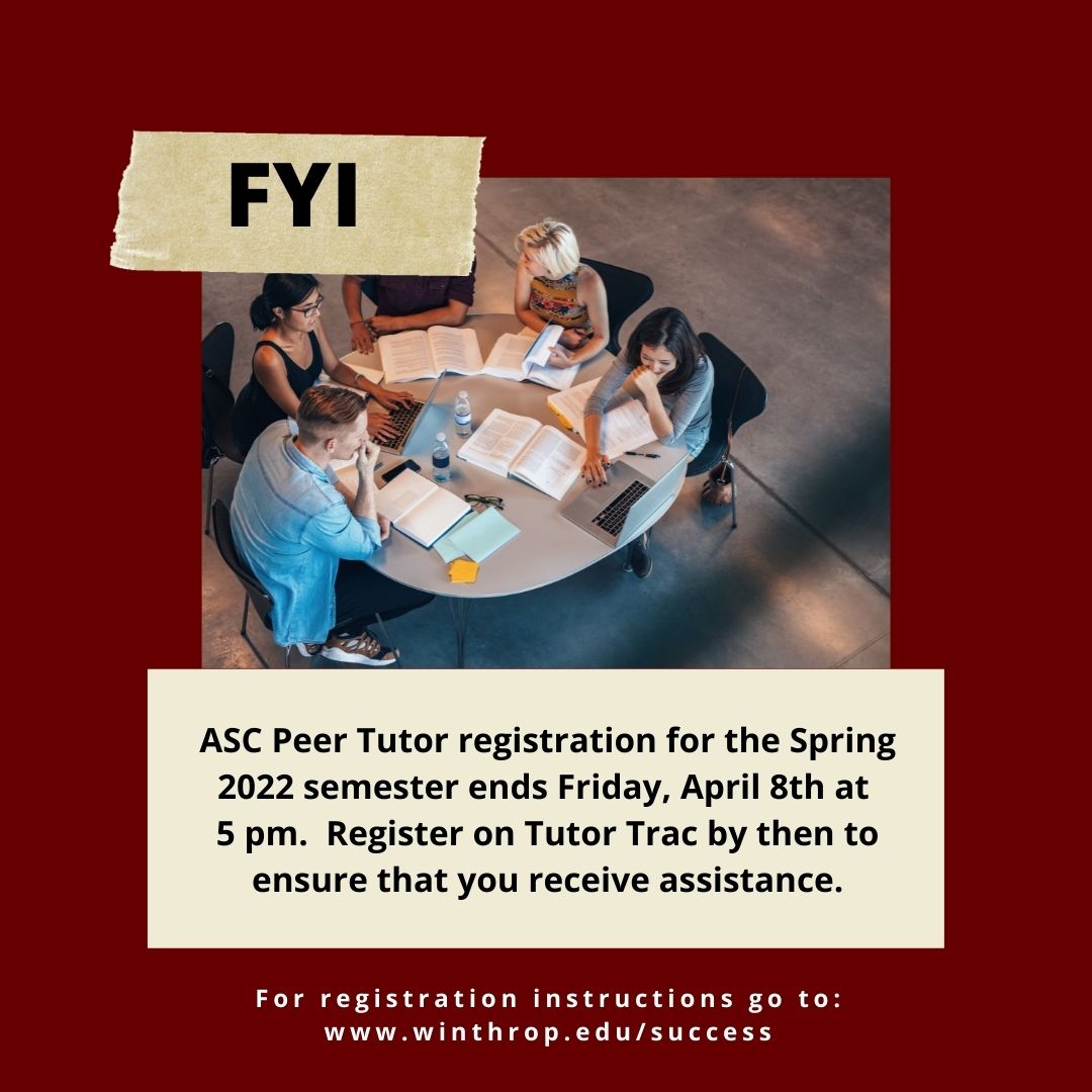 Heads up! The last day to register for a #winthrop ASC Peer Tutor this spring is Friday, April 8th by 5 pm.