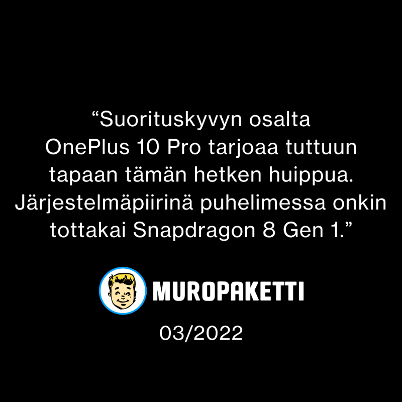 OnePlus_FI's tweet photo. "Suorituskyvyn osalta OnePlus 10 Pro tarjoaa tuttuun tapaan tämän hetken huippua. Järjestelmäpiirinä puhelimessa onkin tottakai Snapdragon 8 Gen 1." - @Muropaketti

#OnePlus #NeverSettle #OnePlus10Pro #CaptureEveryHorizon #Hasselblad