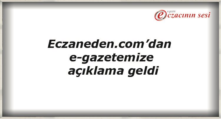 Eczanedencom' dan e-gazetemize gelen açıklamayı, yayın ilkelerimiz gereği, yorumsuz olarak ve olduğu gibi yayımlıyoruz: 
eczacininsesi.com/haber-detay.ph…

_ 
#Eczacı #EczaneGüvendir #Covid_19 #Eczane #EczacınınSesi