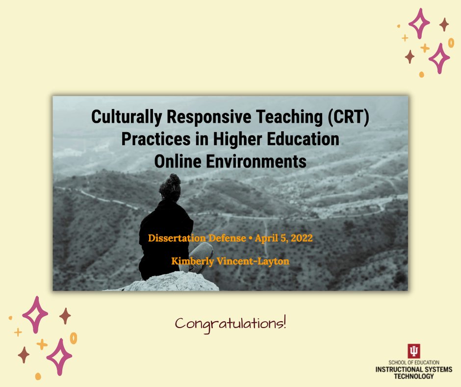 IU_IST's tweet photo. Congratulations to Kimberly Vincent-Layton @kvlayton earned her Ed.D. with passing her dissertation defense yesterday! Her research is mainly about the #CRT practices in #Higher_Ed online environments. Hurray for Dr. Kimberly! Best wishes to her! #ISTrocks #ISTresearch #ISTstar https://t.co/2df4YzSdkr