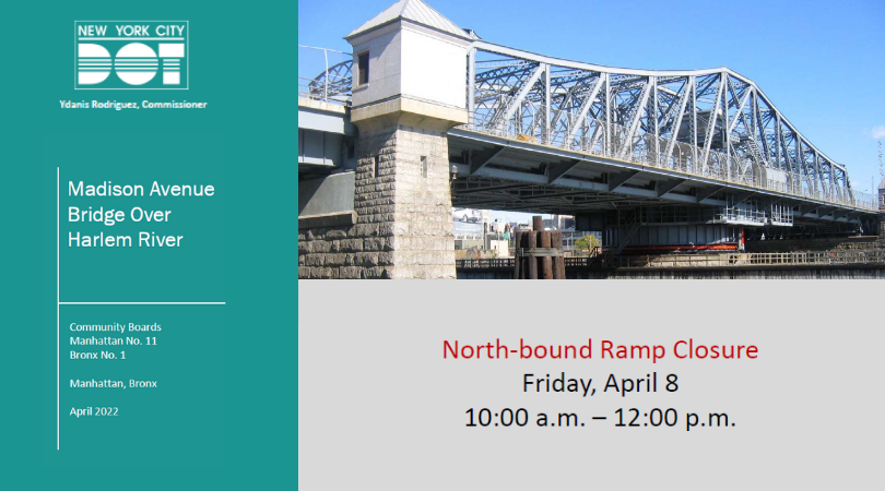 NYC_DOT's tweet photo. Work on the #MadisonAveBridge will require closure of the northbound ramp on 4/8 for one hour between the hours of 10AM and 12PM. https://t.co/HnbBZjLlot