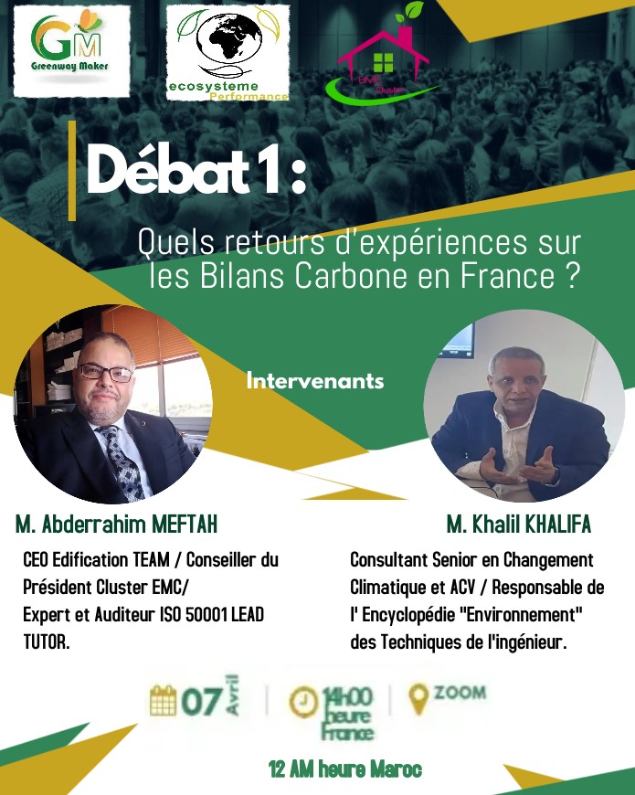 ClusterEMC's tweet photo. le #ClusterEMC vous invite à participer au 1er débat d'expert : " Quels retours d'expérience sur les Bilans Carbone en France? ", qui se tiendra le jeudi 07 Avril à 12 AM (Maroc) / 14 H (France).

-lien d'inscription (Obligatoire)* : https://t.co/a3L3Lwg563 https://t.co/SHxjfZ1er7