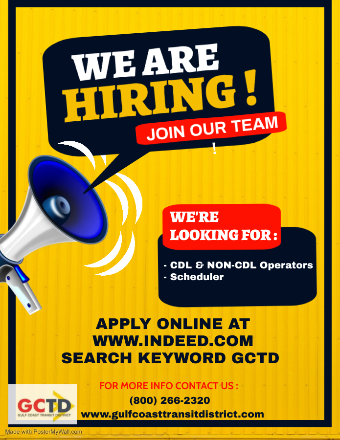 GCTD is hiring for CDL &amp; NON-CDL operators and a scheduler. If you are interested, please apply online at indeed.com and search the keyword GCTD or Gulf Coast Transit District.