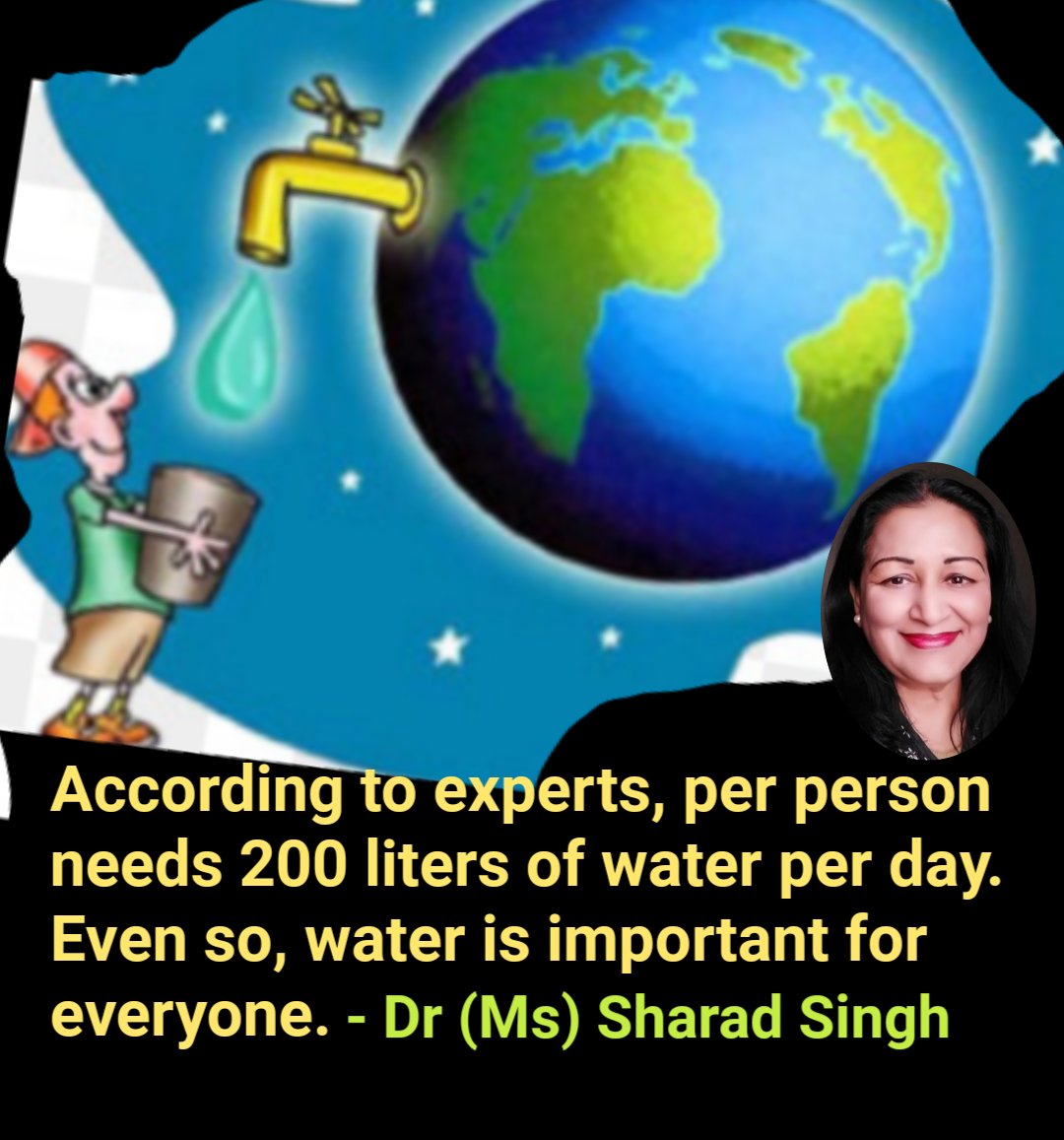 MissSharadSingh's tweet photo. 06.04.2022 .. विशेषज्ञों के अनुसार प्रति व्यक्ति को 200 लीटर पानी की प्रतिदिन जरूरत पड़ती है। यूं भी सभी के लिए ज़रूरी है पानी। - डॉ (सुश्री) शरद सिंह
#MyClimateDiary
#ClimateCahnge
#SaveClimate
#AwarenessForClimate
#waterconsumption
#savethewater https://t.co/vARpUsmXRy