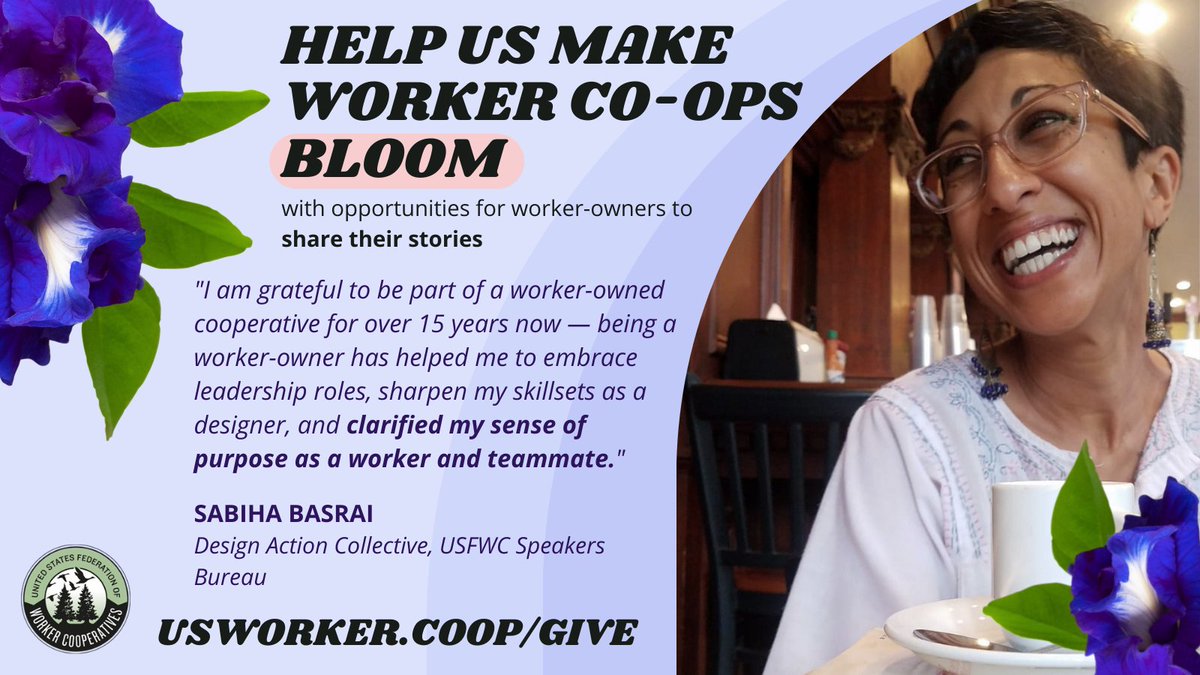 Help us make #WorkerCoopsBloom by providing more opportunities for worker-owners like Sabiha of @DesignAction to share their real experiences &amp; diversify the voices of our movement through programs like the USFWC Speakers Bureau - donate today🌸 info.usworker.coop/civicrm/contri…