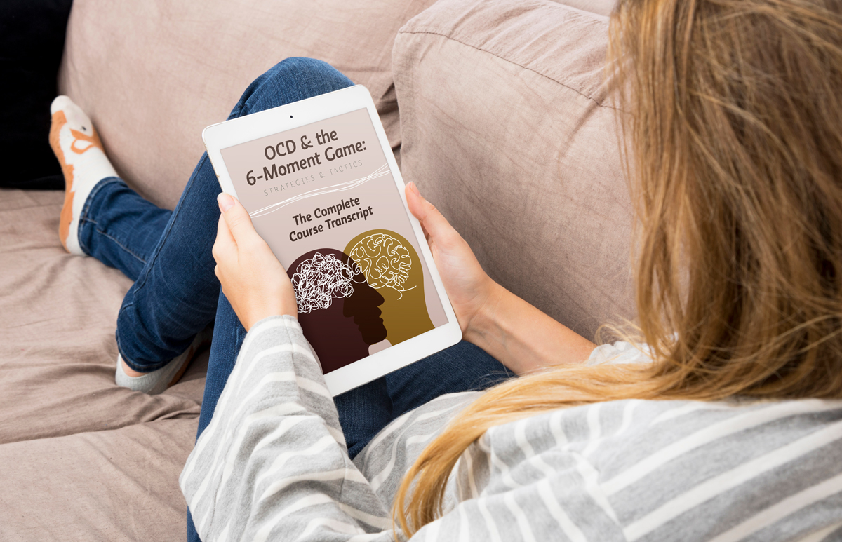 When you purchase my latest online course, OCD &amp; the 6-Moment Game, you receive a Complete Course Transcript eBook along with the video series. Follow along with the eBook, or use it as a reference tool after you've watched the videos.

Learn more: anxieties.com/ocd-and-the-6-…