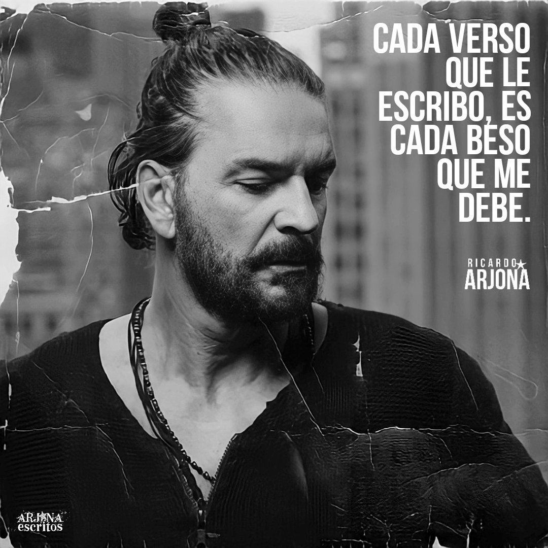 Cada verso que le escribo, es cada beso que me debe. ⋆ᴇʟʟᴀ sᴀʙᴇ🎙༄✮⋆ <a href="/Ricardo_Arjona/">Ricardo Arjona ®</a>