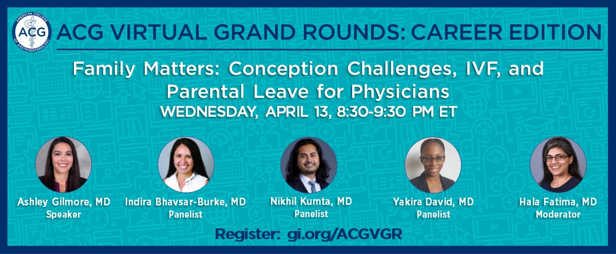 ACG (@amcollegegastro) on Twitter photo ACG Virtual Grand Rounds: Career Edition
Family Matters: Conception Challenges, IVF, and Parental Leave for Physicians
Wednesday, April 13, 8:30-9:30pm ET
Register: gi.org/ACGVGR
#GIfellows #GItwitter #WomeninGI <a href="/NikhilKumtaMD/">Nikhil Kumta, MD, MS</a> <a href="/YakiraDavid/">Yakira David, MD</a> <a href="/HalaFatimaMD1/">Hala Fatima MD</a> ACG Virtual Grand Rounds: Career Edition
Family Matters: Conception Challenges, IVF, and Parental Leave for Physicians
Wednesday, April 13, 8:30-9:30pm ET
Register: gi.org/ACGVGR
#GIfellows #GItwitter #WomeninGI <a href="/NikhilKumtaMD/">Nikhil Kumta, MD, MS</a> <a href="/YakiraDavid/">Yakira David, MD</a> <a href="/HalaFatimaMD1/">Hala Fatima MD</a>