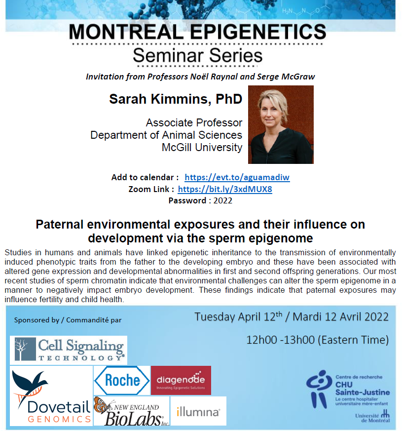 Next @ Montreal #Epigenetics Seminar Series
📅Tuesday April 12, 12pm(EST) evt.to/aguamadiw
🎙️Dr Sarah Kimmins <a href="/KimminsSarah/">Professor Sarah Kimmins</a> from <a href="/mcgillu/">McGill University</a>
💻bit.ly/3xdMUX8 
Supported by <a href="/CellSignal/">Cell Signaling Technology</a> <a href="/NEBiolabs/">New England Biolabs</a> <a href="/Diagenode/">Hologic Diagenode</a> <a href="/RocheCanada/">Roche Canada</a> <a href="/illumina/">Illumina</a> <a href="/DTGenomics/">Dovetail Genomics</a>
All are welcome. Please RT