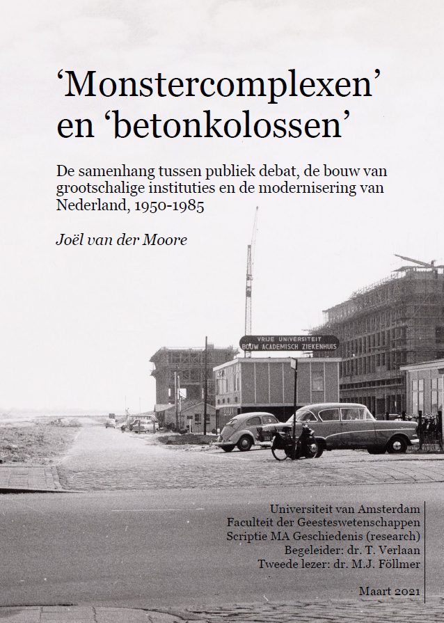 VUhistoricus's tweet photo. Interessant: deze scriptie (van Joël van der Moore; bij @TimVerlaan aan de UvA ) over 'Monstercomplexen' en betonkolossen', met als casus de VU-campus, Bijlmerbajes, en AMC, vanuit het perspectief van het publieke debat over modernisering. #spatialturn https://t.co/bemqTxKGJD https://t.co/v78roVqDbB