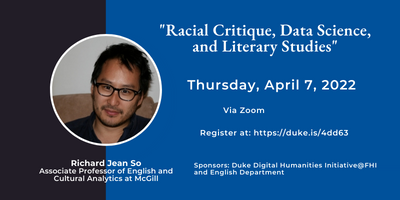 **Join virtually this Thursday April 7: Richard Jean So, Associate Professor of English and Cultural Analytics at McGill, "Racial Critique, Data Science, and Literary Studies" from 3-4:30pm EDT via Zoom.

Register in advance: duke.zoom.us/meeting/regist…

<a href="/dighumanities/">Digital Humanities</a> <a href="/Duke_English/">DukeEnglish</a>