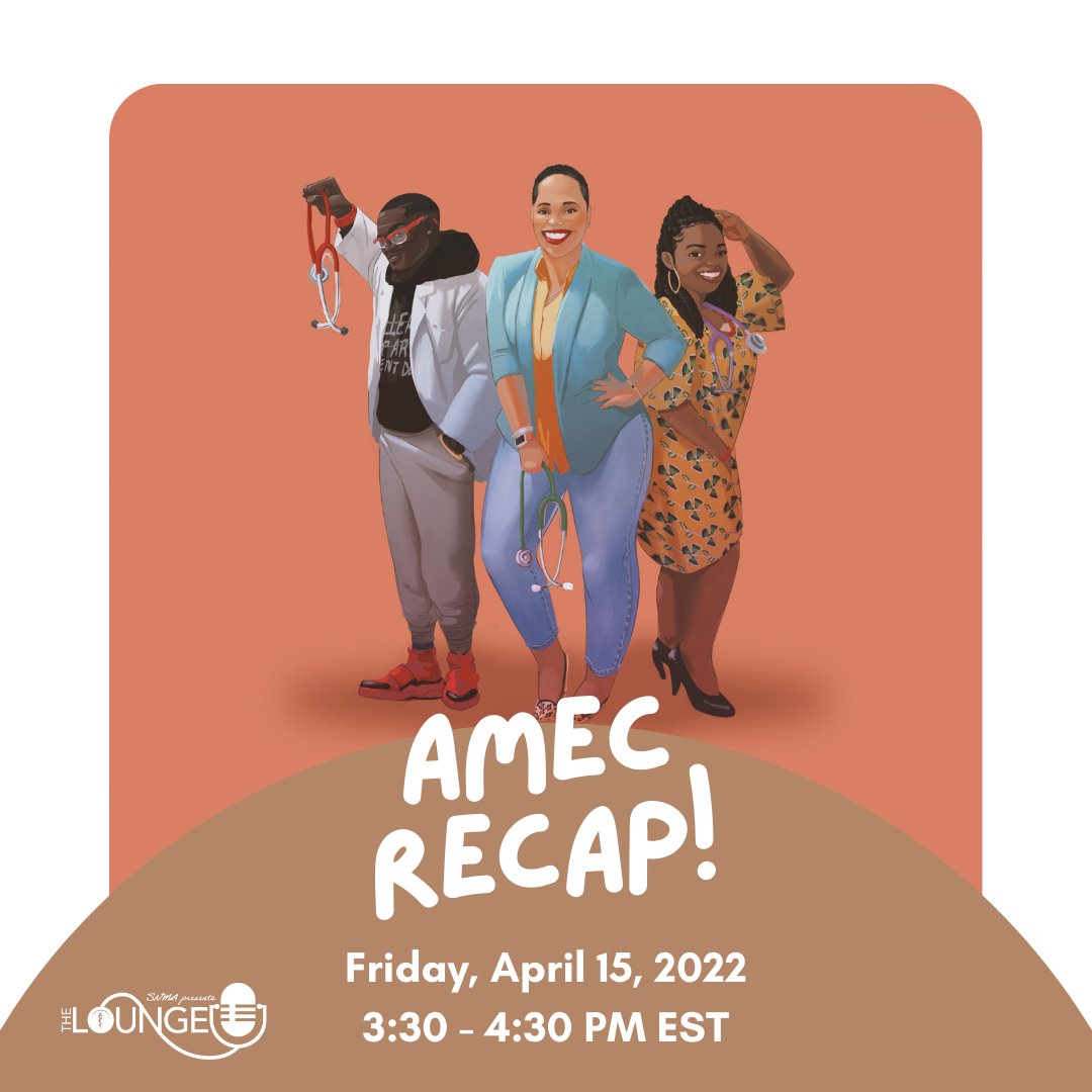 Come lounge with student doctors Erica and Isabella, and Dr. Aldwin at #AMEC2022! The Lounge will be hosting two live events, Run the List LIVE! on Thursday 4/14 and AMEC Recap on Friday 4/15.

#AnticipatinAMEC #AMEC #AMEC2022 #MelanininMedicine #TheLounge #TheLoungePodcast #SNMA