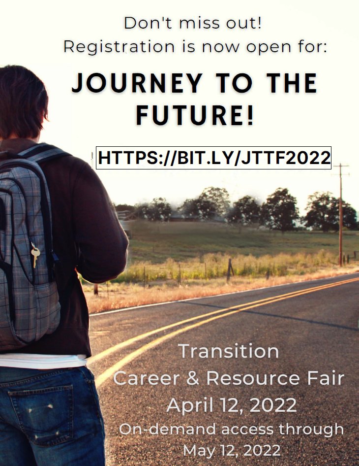 We are very excited to offer the Journey to the Future-Transition Career and Resource Fair, a virtual conference for Inland Empire high school transition students and their parents/guardians!  
 Please register today at BIT.LY/JTTF2022