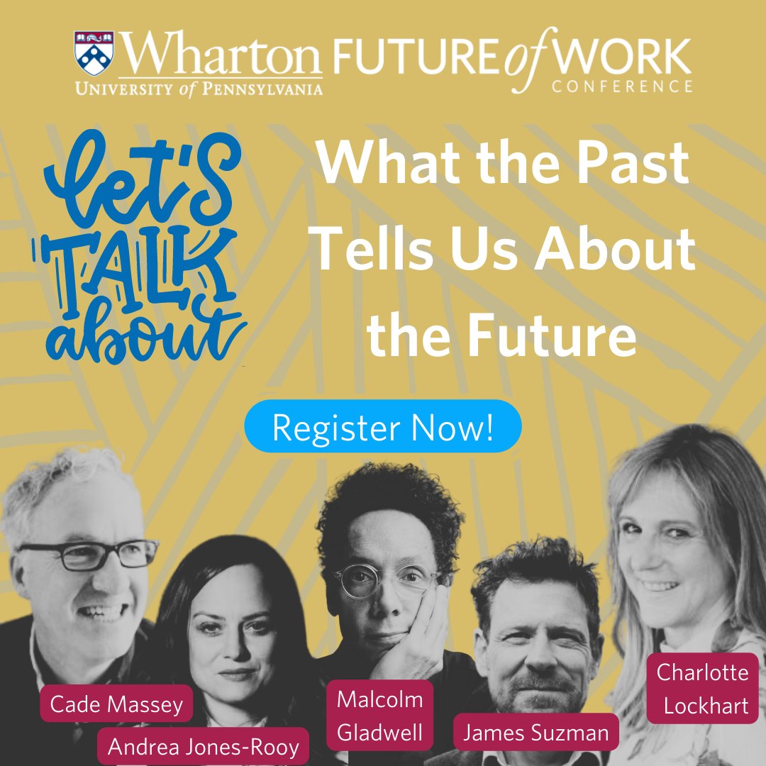 WhartonPA's tweet photo. It's not too late to register for the #WhartonFOW Conference, where you'll hear from @jonesrooy, @lockhart_charli, @anthrowittering, @Gladwell, and @bcmassey share their thoughts on what the past tells us about the future!

Register Here: https://t.co/EeiCAOasZF

#FutureofWork https://t.co/z6iUGqmLcg