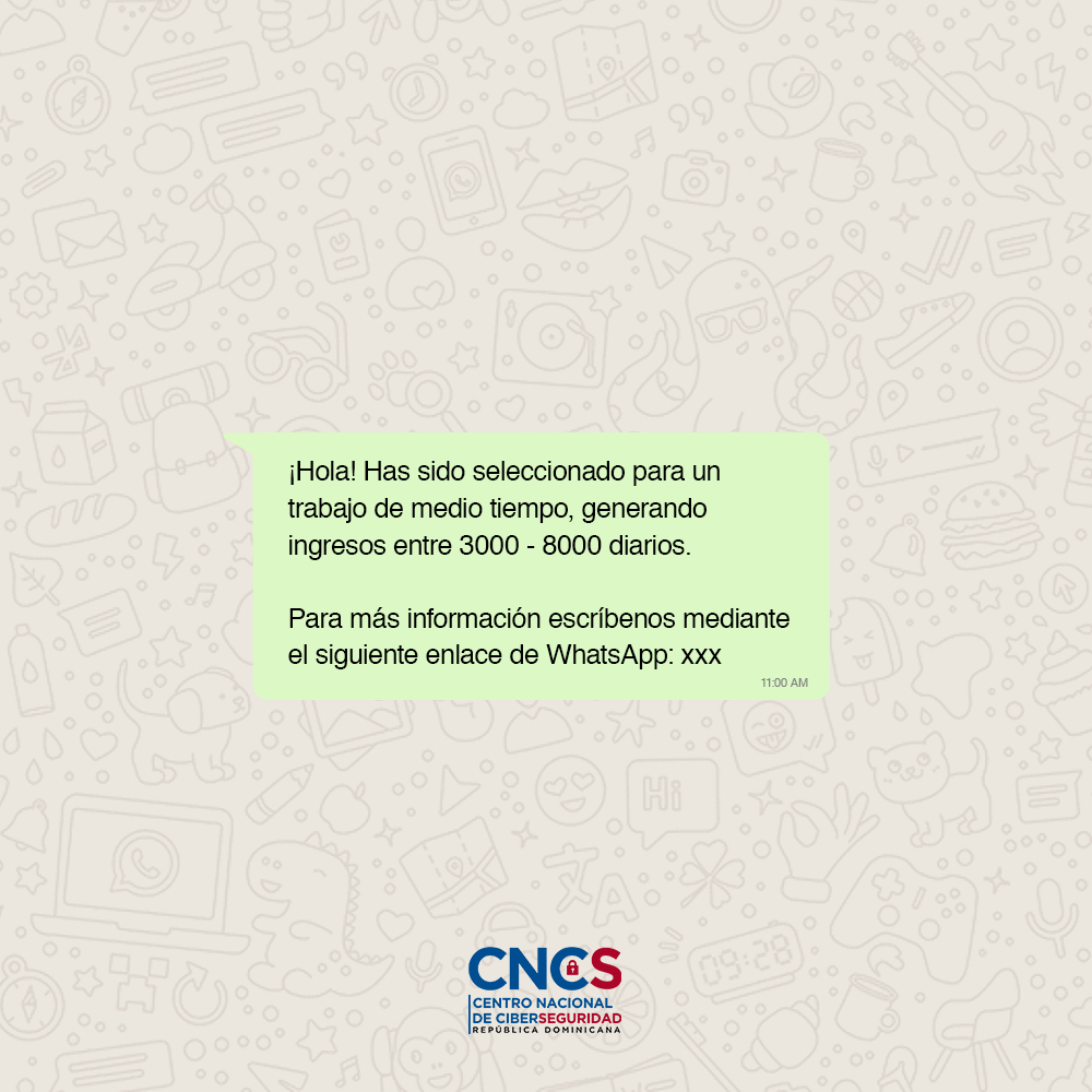 CNCSRD's tweet photo. 🚨Alerta de modalidad de estafa🚨

¡Usemos el sentido común! Por favor NO acceda a los enlaces enviados por desconocidos 🔗, es un método para poder tener su información y adueñarse de su información de WhatsApp. 

📢 Corre la voz y comparte esta publicación.

#AlertasDeSeguridad https://t.co/OHlhLfXRkW