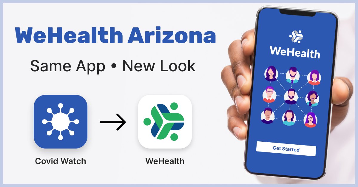 The Covid Watch Arizona app is now called WeHealth Arizona. The new name better communicates its purpose to empower people to protect their communities through timely, relevant, and actionable health information hubs.li/Q017zmw80