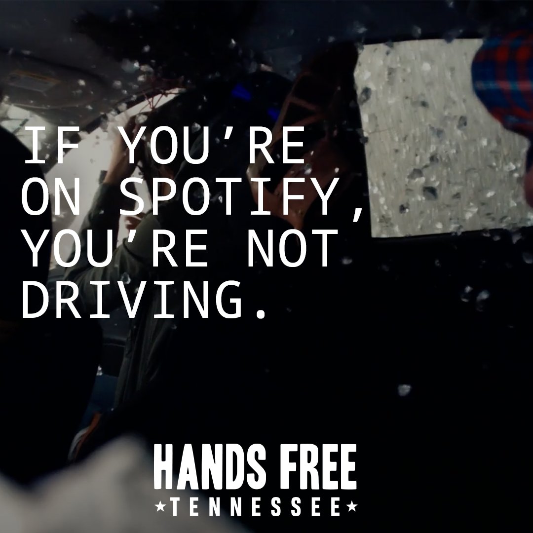 Even something as simple as changing your Spotify playlist while driving can wreck your world. #HandsFreeTN