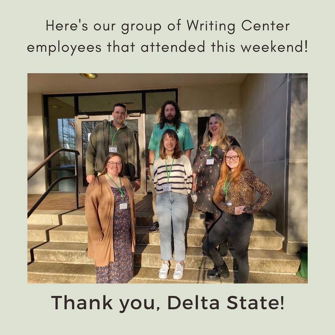 This weekend the MSU WC had the opportunity to attend the MS Writing Center Association Conference, called “Unplugged,” @ Delta State. We heard from Travis Webster, assist. prof. of writing &amp; rhetoric at Virginia Tech. We were able to learn from many WCs from across Mississippi!