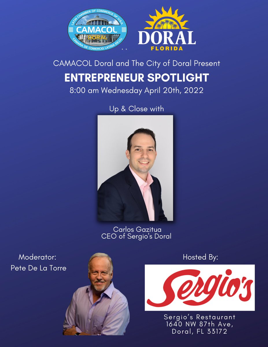 You’re invited to Entrepreneur Spotlight, Up and Close at Sergio's Restaurant, with Carlos Gazitua, CEO of Sergios Restaurant, Presented By Camacol Doral and City of Doral (April 20, 2022 at 8:00am) <a href="/Cityofdoral/">City of Doral</a>  Register here: lnkd.in/gNp6uwuC