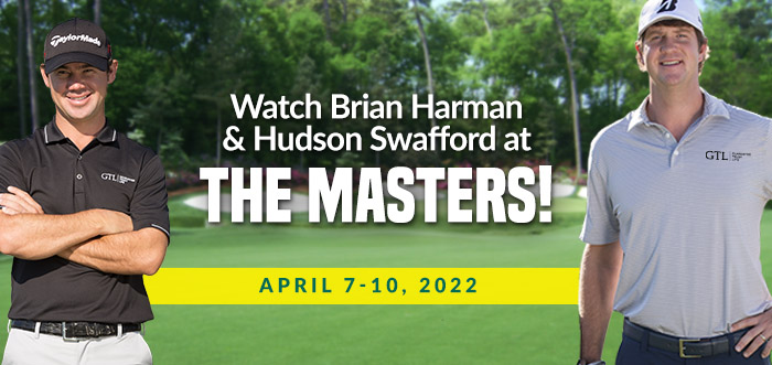 GTL's sponsored PGA professionals <a href="/harmanbrian/">Brian Harman</a> and <a href="/Hud_swafford/">Hudson Swafford</a>  will be teeing off Thursday morning at The Masters! We wish them both good luck at the tournament!