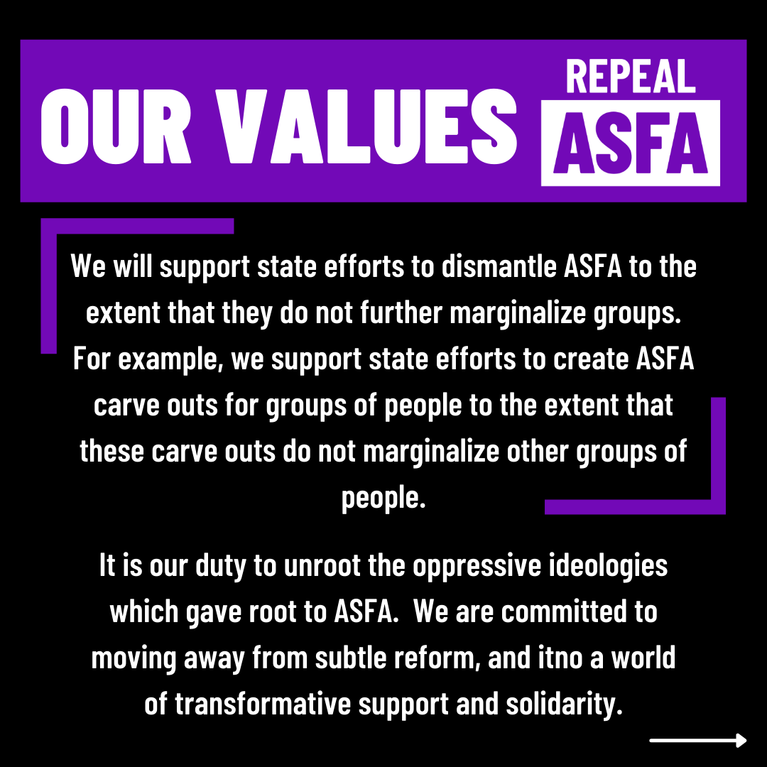 RepealASFA's tweet photo. A month ago, we introduced 3 out of the 5 values that define our movement to #RepealASFA. This month, we introduce our final two values. If they resonate with you, we encourage you to visit https://t.co/Hx2PVuqEKk to learn more about our work in fighting for family liberation. https://t.co/h0iico12R1