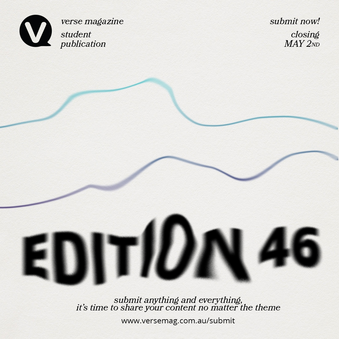 Before we share what we've been working on for our next edition, we wanted to let you know that we are already taking submissions for EDITION #46 !!!

You know the drill, we are after anything and everything 🖤

Submit via versemag.com.au/submit