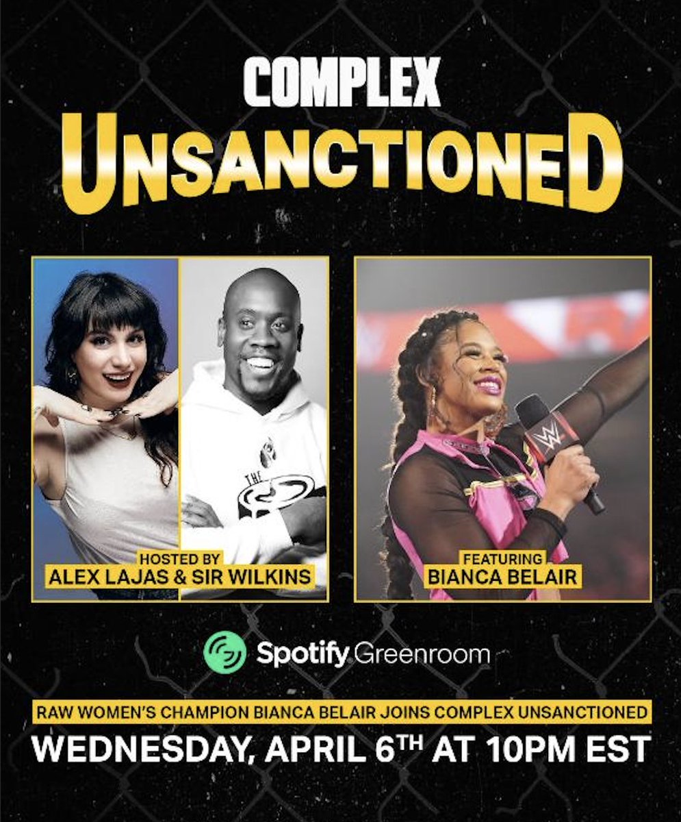 Coming off her successful #Wrestlemania win, The EST of WWE @BiancaBelairWWE joins us on @Complex UNSANCTIONED! Tune in LIVE tonight at 10 PM ET on @SpotifyGrnroom!