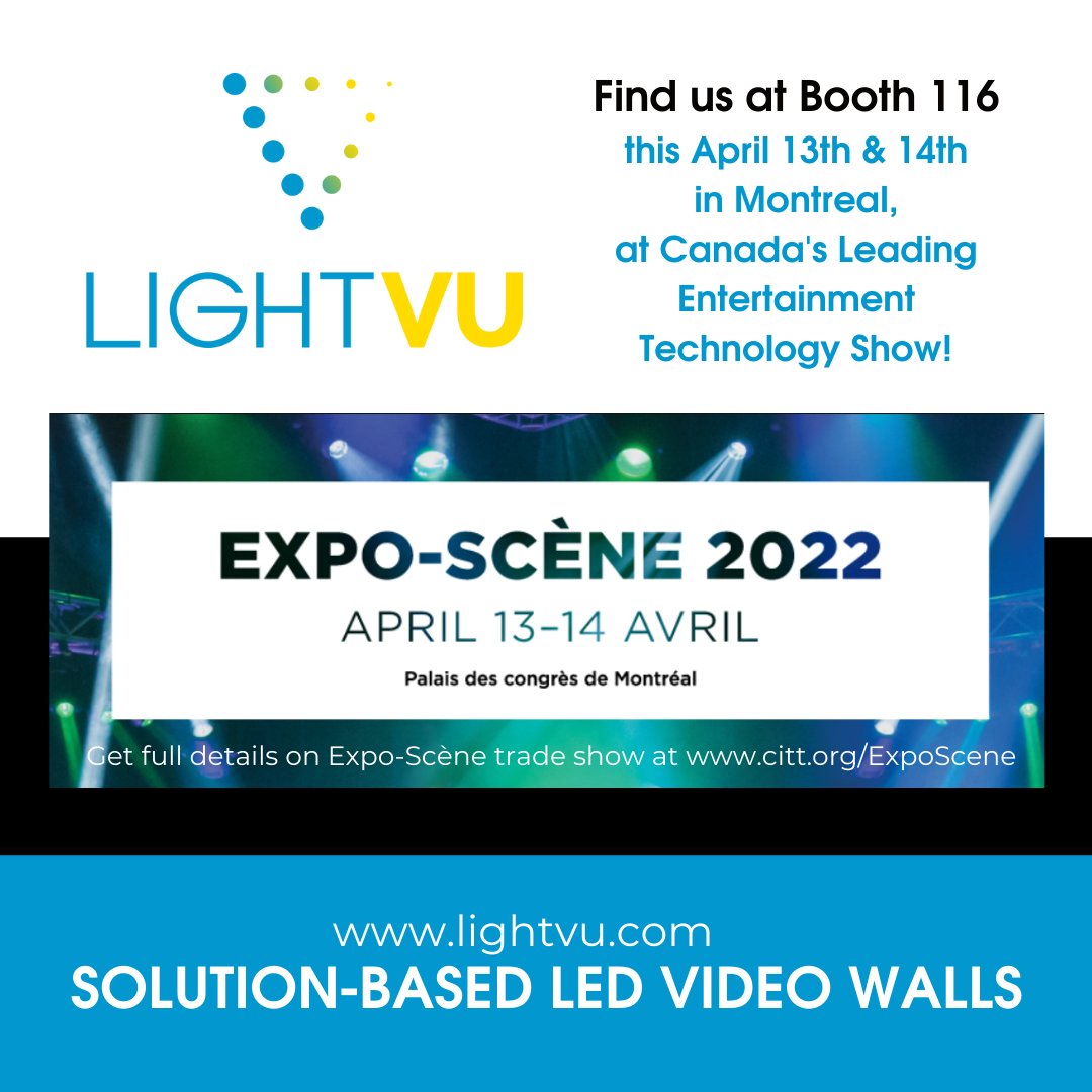 LIGHTVU will be at EXPO-SCÈNE 2022 April 13 &amp; 14, in Booth 116, with lots of great information about our lines of LED displays, programs, manufacturing &amp; services.
Looking forward to this show, come by and see how we can help you with your #LEDdisplay needs.

#LIGHTVU #Montreal