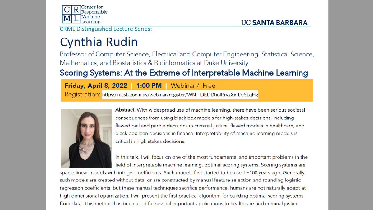 CRML Distinguished Lecture Series:

Cynthia Rudin | Scoring Systems: At the Extreme of Interpretable Machine Learning

Join us this Friday, April 8 at 1pm PT
Registration:ucsb.zoom.us/webinar/regist…

ml.ucsb.edu/cynthia-rudin