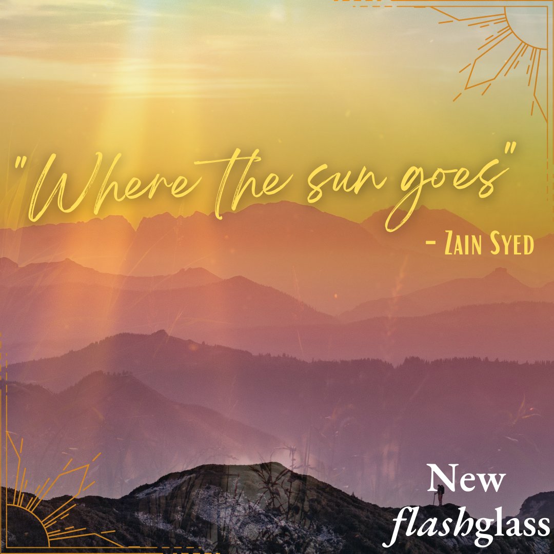 rowanglassworks's tweet photo. Check out our new flash ☀️ "Where the Sun goes" by Zain Syed.
Syed begins "She wanted to see the exact moment day turned to night." Link in bio to read the full piece! 🌤️ #FlashFeature #LitMag #QuickRead https://t.co/Ltg07dUjyy