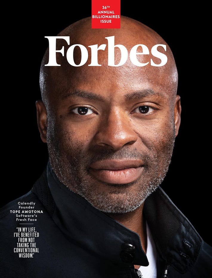 Dmaybellinetimi's tweet photo. Day 5
#30daysofsharing
The latest @Forbes issue written by staff writer; Amy Feldman on the rise of @Calendly boss, Tope Awotana. The Founder of Nigerian origin says, "the app was borne out of frustration."
The app is currently valued at $3 billion.
#writerslift #forbes https://t.co/TeHAOYgcAj