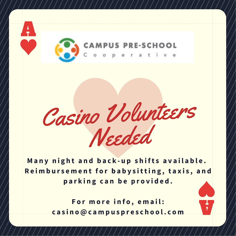 Campus Preschool  has a casino fundraiser on May 29-31st that are eager to fill shifts.

They have the following shifts to fill:

6:30pm May 30th - 3:30am May 31st - 2 Positions
11:00pm May 30th - 3:30am May 31st - 4 Positions

Your help will be appreciated!