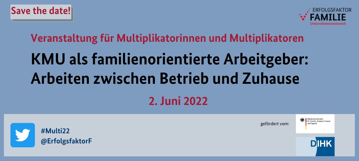 ErfolgsfaktorF's tweet photo. Save the date! 02.06.2022- #Multi22! Wir diskutieren #hybrideArbeit und die #Vereinbarkeit| sanforderungen von #KMU. Mit dabei @ekindeligoez, Staatssekr. bei @BMFSFJ + @AchimDercks, stellvertr. Hauptgeschäftsführer im @DIHK_News + weitere spannende Gäste!
https://t.co/nFUf5eEp1Z https://t.co/W0BPLh7oEy