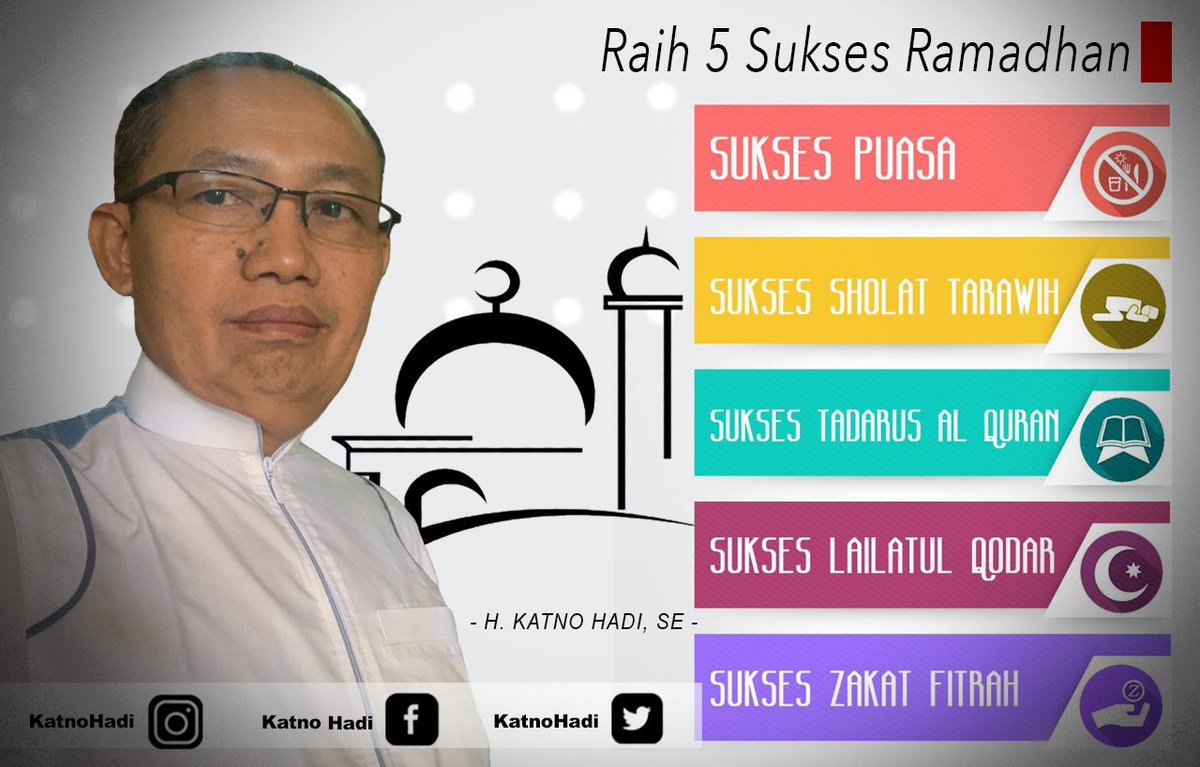 HadiKatno's tweet photo. Raih 5 Sukses Ramadhan #KatnoHadi #Ramadhan #entrepreneur https://t.co/synqKA4WkV