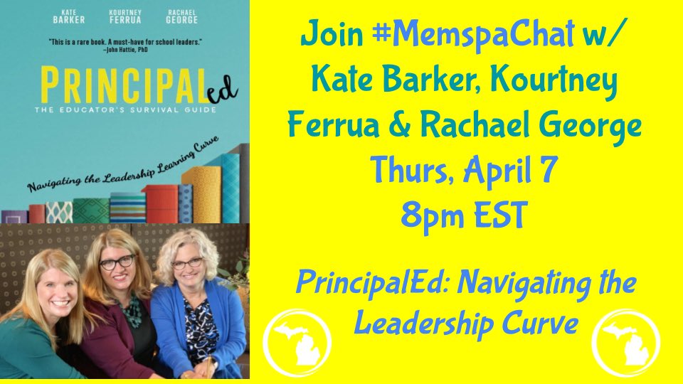 Join @Kate_S_Barker @kourtneyferrua & @DrRachaelGeorge for
#PrincipalEdLeaders: Navigating the Leadership Curve
Thurs April 7, 8 pm EST
#MEMSPAChat