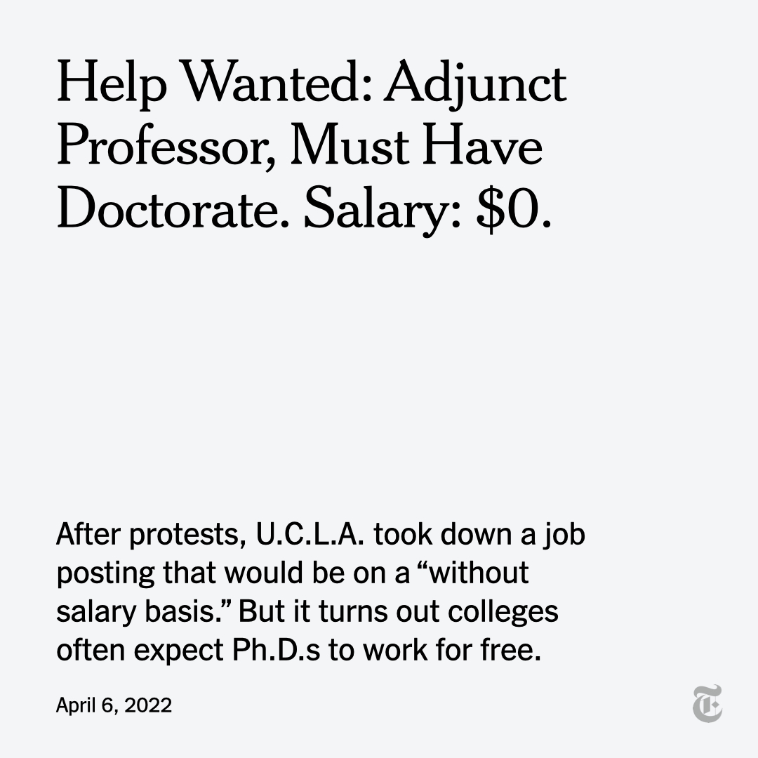 nytimes's tweet image. After protests, UCLA took down a job posting for an assistant adjunct professor that offered no pay. But an unspoken secret had been fleetingly exposed: Free labor is a fact of academic life. nyti.ms/3xamMwu