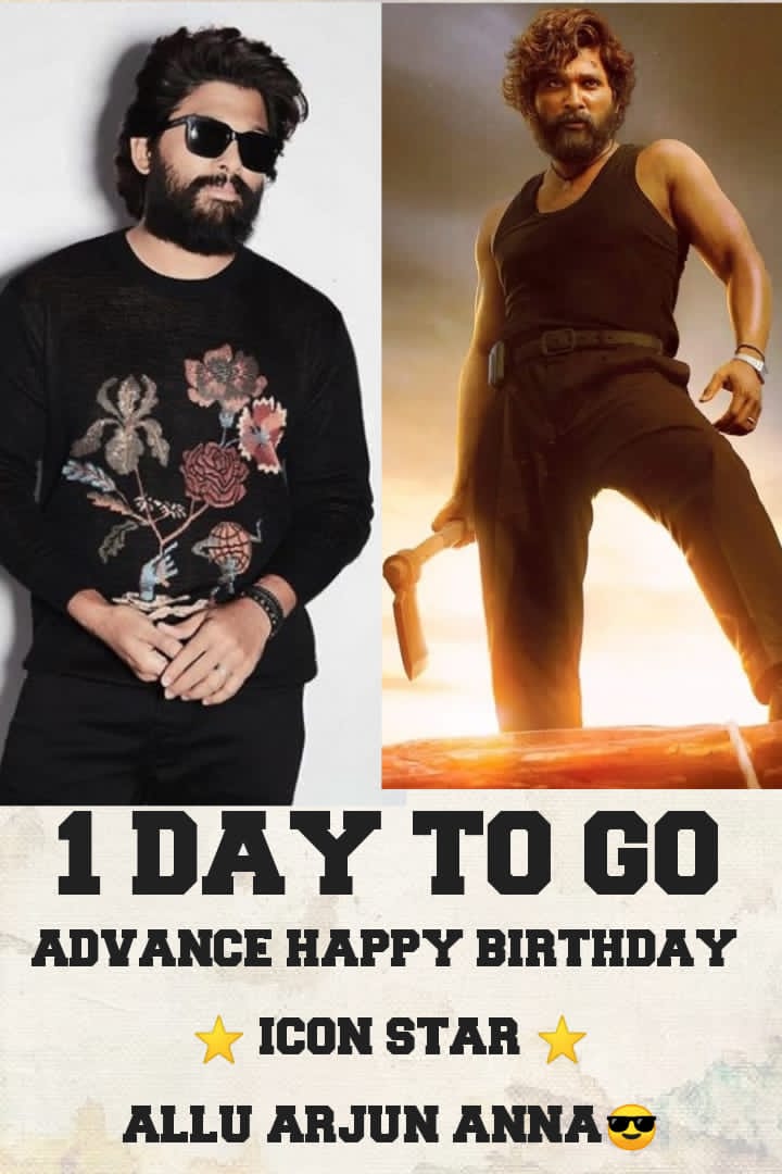 1 DAY TO GO ADVANCE HAPPY BIRTHDAY ICON STAR ALLU ARJUN ANNA  