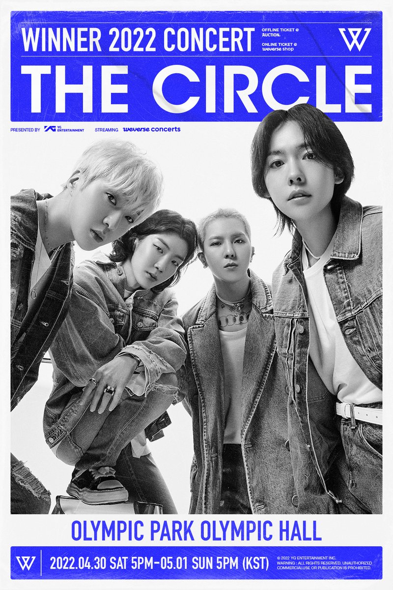 THE CIRCLE WITH INNER CIRCLE🔘
#WINNER 2022 CONCERT [THE CIRCLE] 🎤 

🔔공연 및 예매 관련 상세내용은 YG 공식 홈페이지와 WINNER 위버스 공지를 확인해주세요🔔

#위너 #2022 #WINNER #CONCERT #THECIRCLE #20220430 #20220501 #올림픽공원 #올림픽홀 #YG
