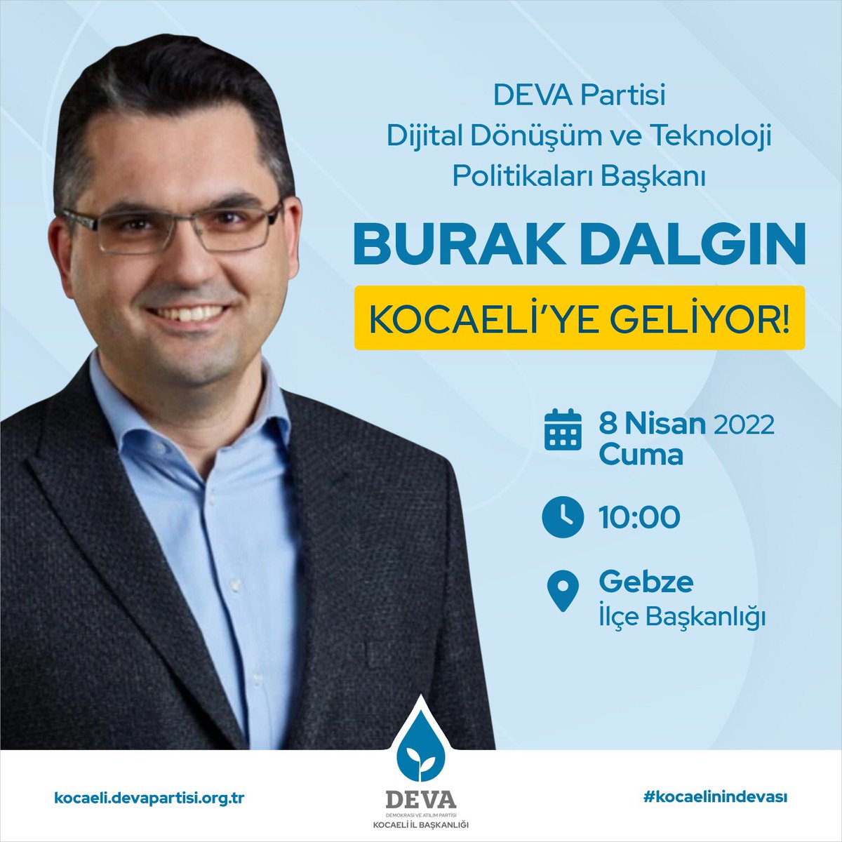KocaeliyeDEVA's tweet photo. Deva Partisi Dijital Dönüşüm ve Teknoloji Politikaları Başkanı Burak Dalgın Kocaeli’ye geliyor!
🗓8 Nisan 2022 Cuma
🕖 10:00
📍Gebze İlçe Başkanlığı
#deva #kocaeli #devakocaeli #kocaeliyedeva #burakdalgın #dijitaldönüşüm https://t.co/K0FtaTS2W9