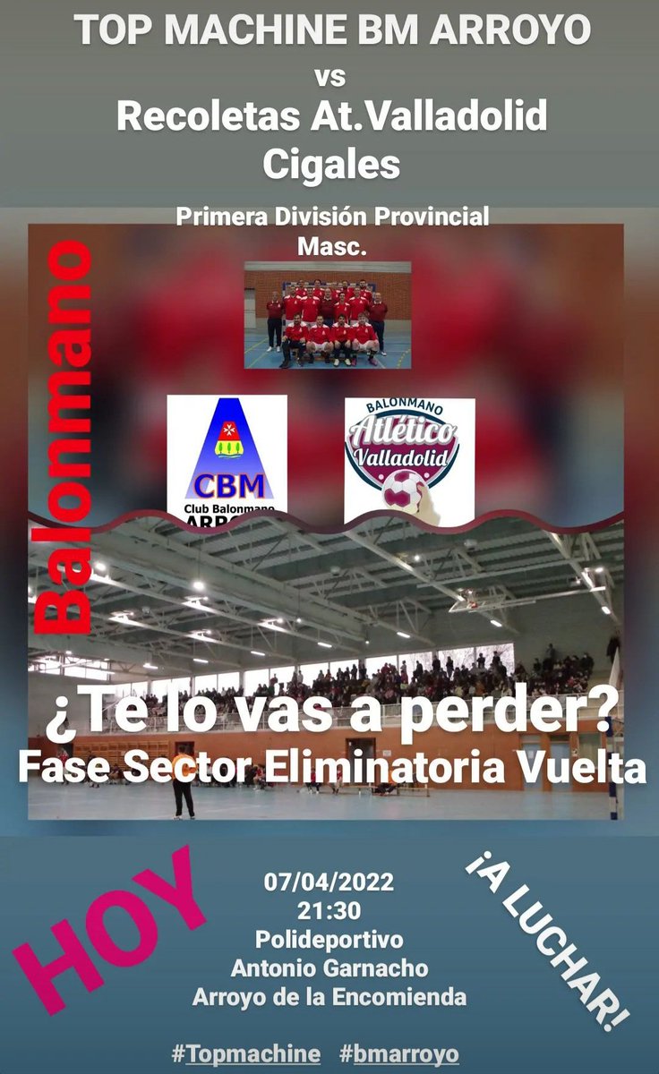 BMArroyo's tweet photo. Y hoy... 21:30 en Arroyo de la Encomienda 

Polideportivo Antonio Garnacho

Primera División Provincial Masc.

    Top Machine Bm Arroyo
                        -
Recoletas At.Valladolid Cigales
    
Toca remontar 21-20 ida.

Fase Sector Eliminatoria Vuelta
#Topmachine #bmarroyo https://t.co/9fl9YHp574