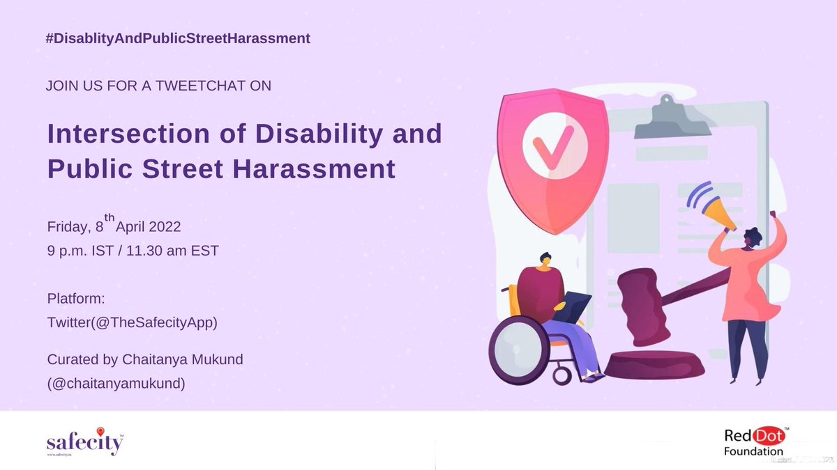 Please join us for a tweetchat on “Intersection of Disability and Public Street Harassment' on 8th April, 2022 at 9:00 pm IST/ 11:30 am EST curated by @Chaitanyamukund

#DisablityAndPublicStreetHarassment

#antistreetharassment #safecity #reddotfoundation #streetharassment